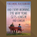 Book Discussion Group: And Every Morning the Way Home Gets Longer and Longer