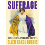 Nonfiction Book Discussion Group: Suffrage: Women’s Long Battle for the Vote