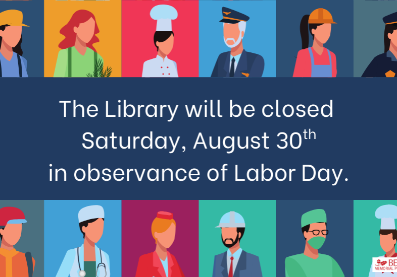 pictures of working class individuals with text stating library closure for labor day august 30th.