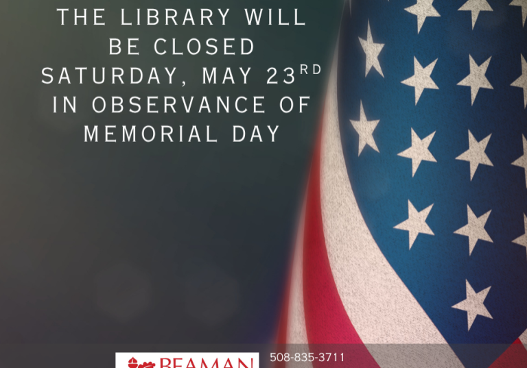Text reads "The Library will be closed on Saturday, May 23rd in observance of Memorial Day" over a navy blue background with an American flag. The Library's logo is also present in the footer, with the phone number: 508-835-3711.