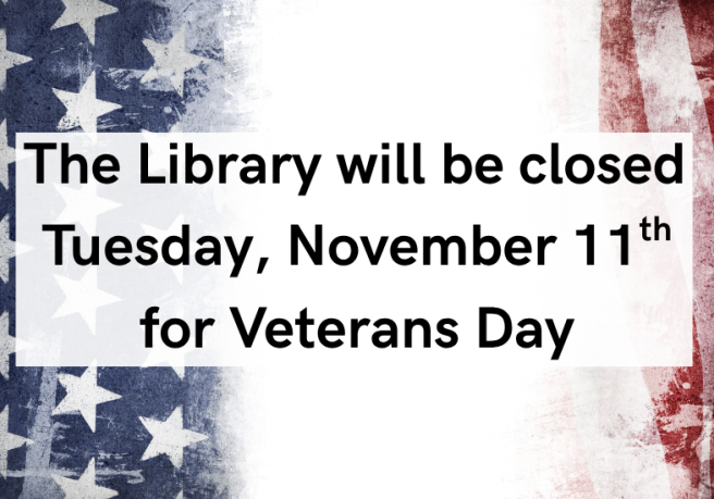 black text on american flag background stating library closure on november 11th.